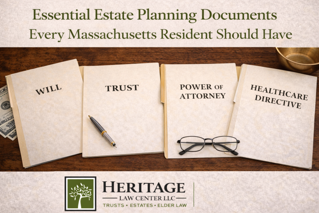 Essential Estate Planning Documents Every Massachusetts Resident Should Have